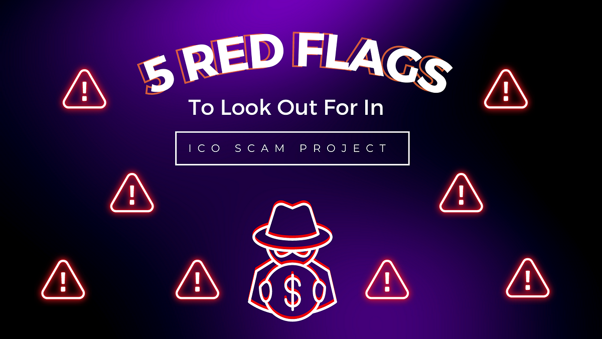 Topic: Red Flags To Look Out For in ICO Scam Project | by Juniverse.io ...