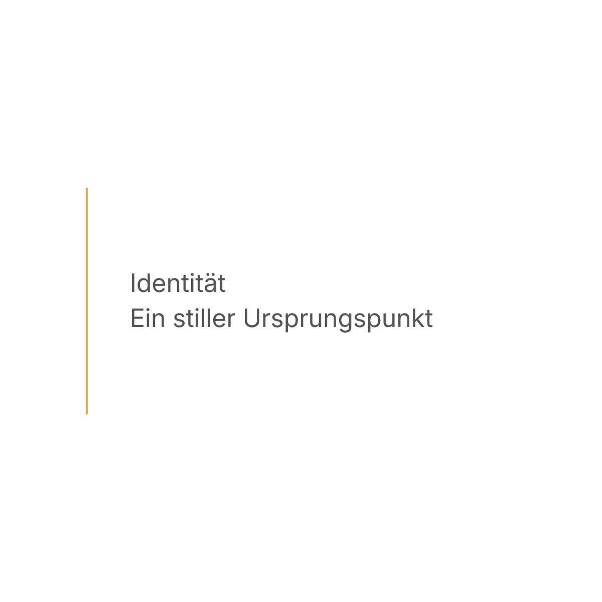 Ein stiller Ursprungspunkt