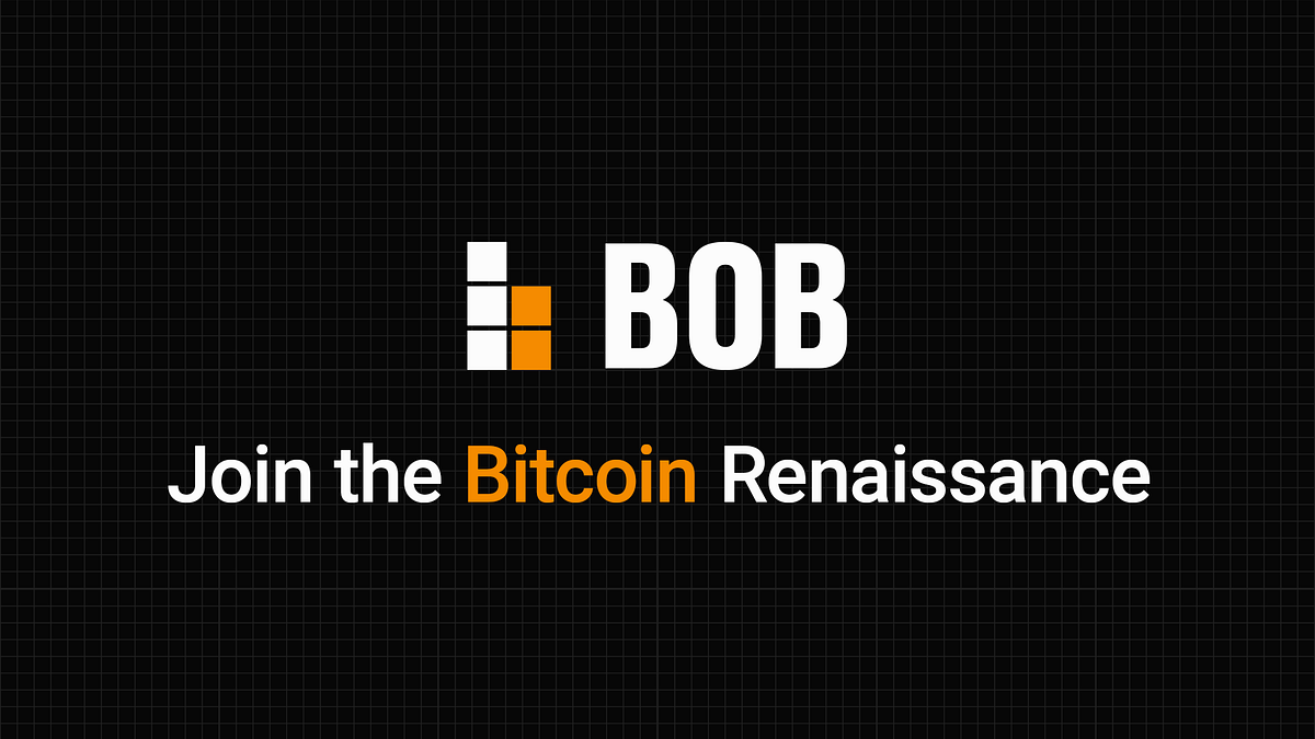 Announcing BOB: A new Bitcoin Layer-2 Stack