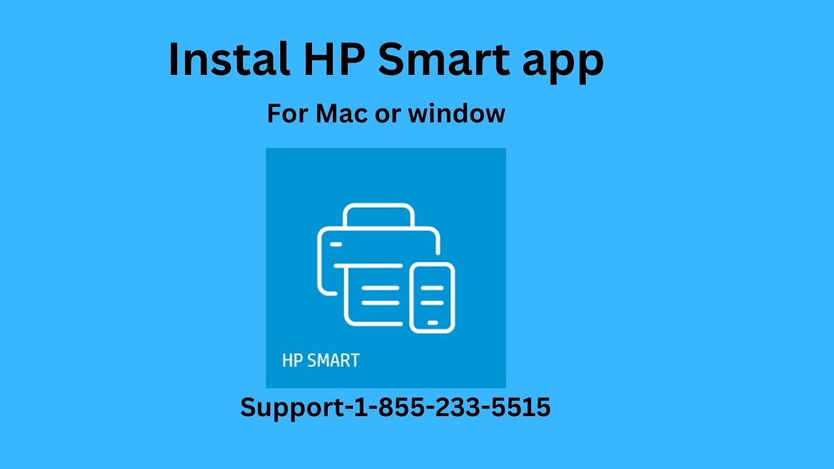 How To Install HP Smart App For Windows Or Mac | By Sophie Flack | Jan ...