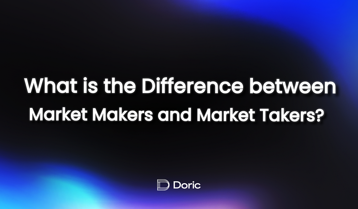 What is the Difference between Market Makers and Market Takers? by