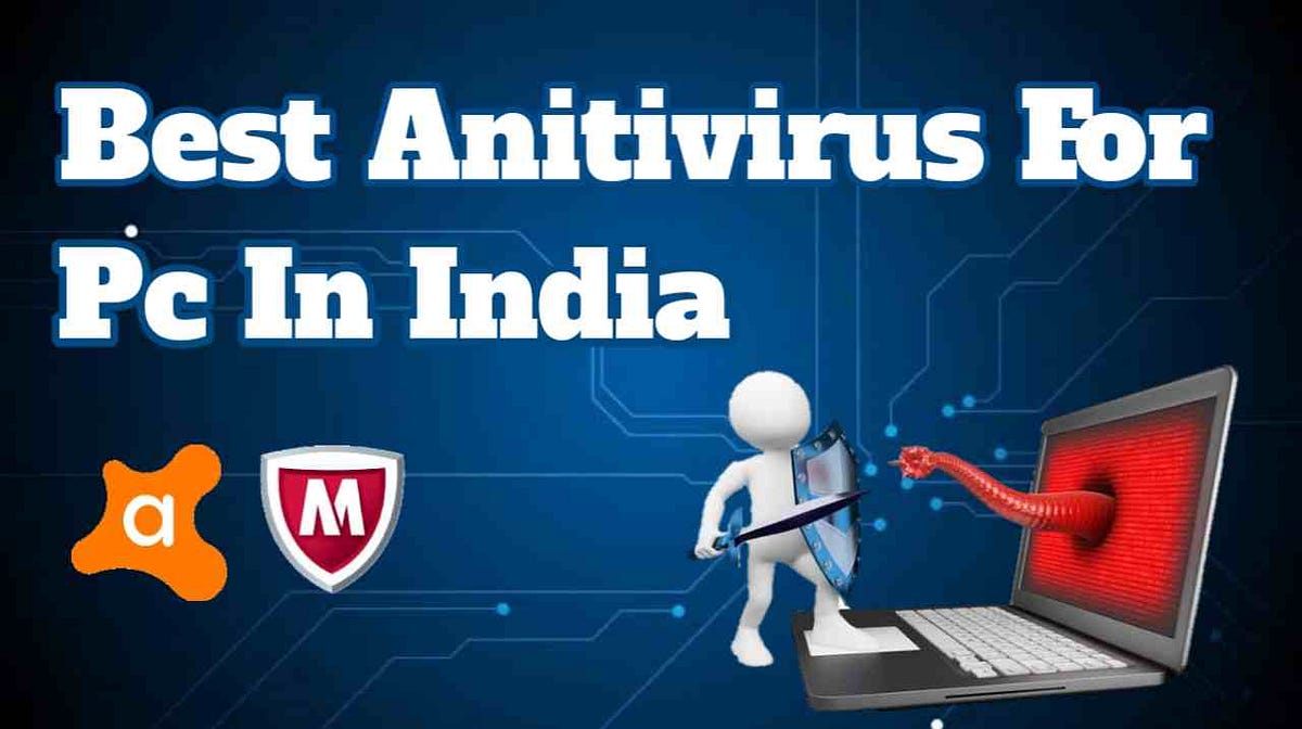 10 Best Antivirus For Pc In India by Altaf Hassan Medium