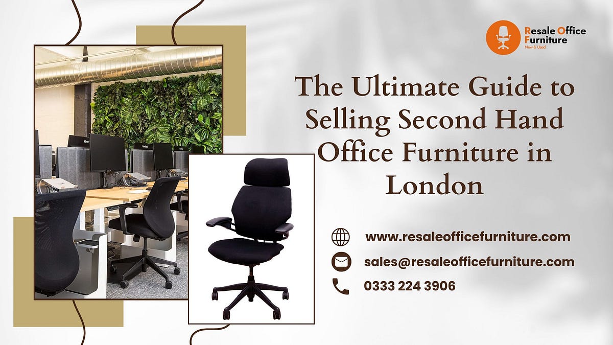 The Ultimate Guide to Selling SecondHand Office Furniture in London