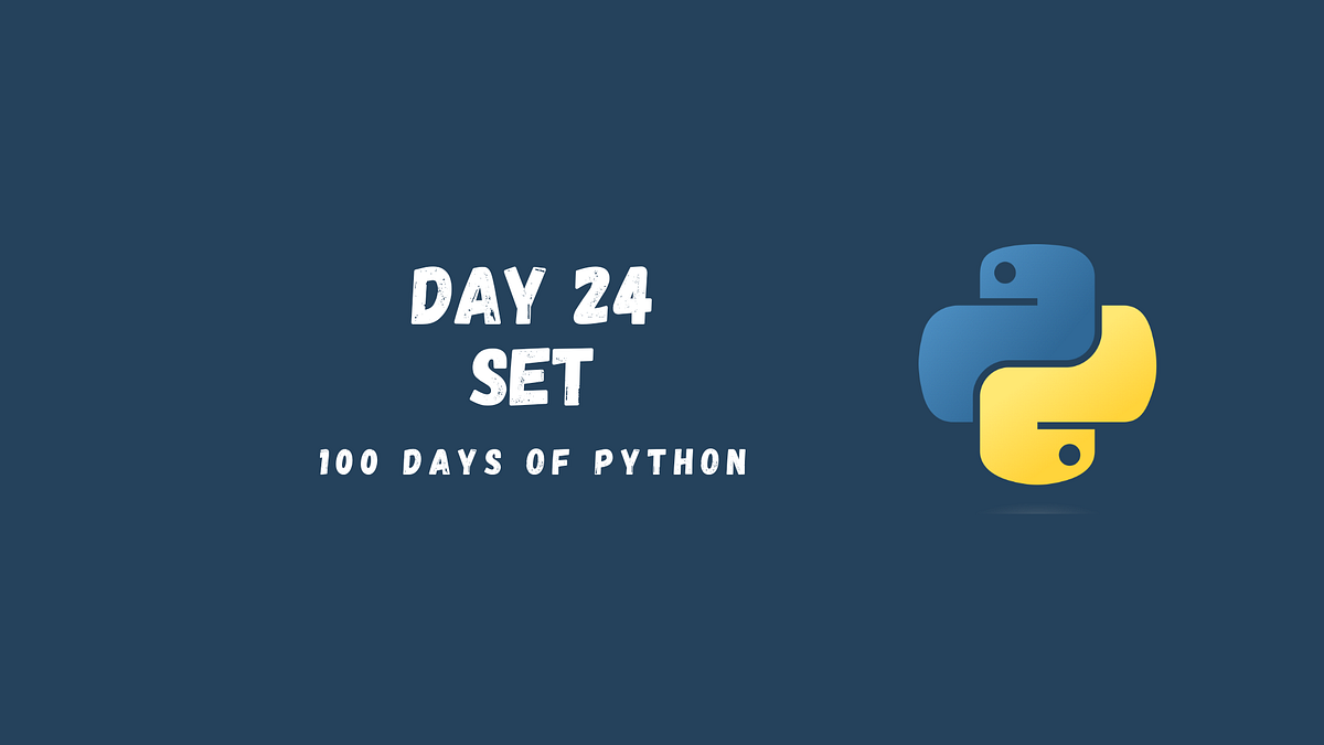 Sets in Python (24/100 Days of Python) | by Martin Mirakyan | Medium
