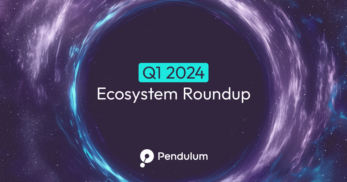 Pendulum Q1 2024 Ecosystem Roundup