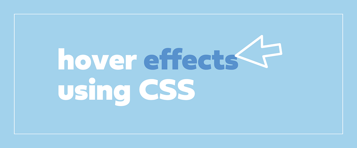 CSS Text & Image Hover Effects Cheat Sheet | by Peyton Doyle | The ...