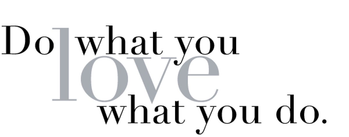 Do what you love love what you do. Картинка do what you love. Перевод на русский do what you love. Umbra надпись декоративная. Live what you love.