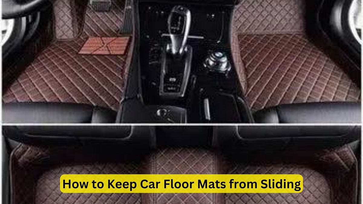 How to Keep Car Floor Mats from Sliding Effective Solutions by Car