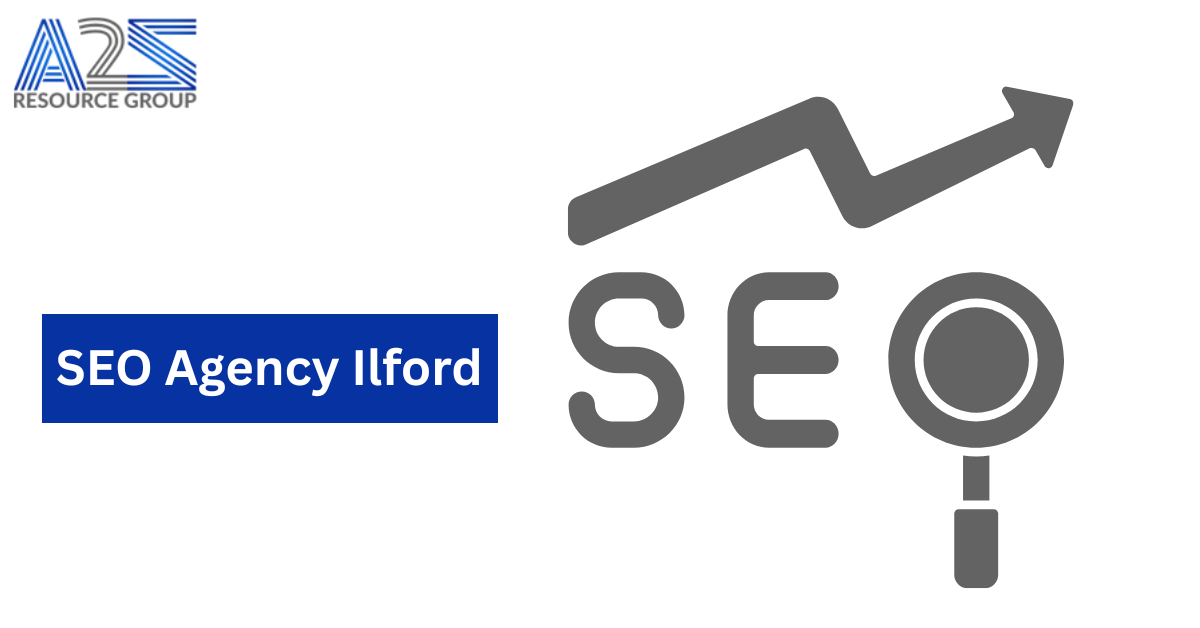 Unlock Your Business Potential with the Leading SEO Agency Ilford — A2Z Resource Group