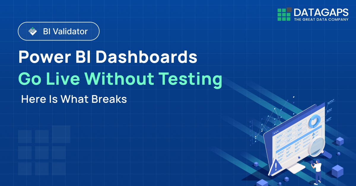 Power BI Dashboards Go Live Without Testing. Here Is What Breaks.