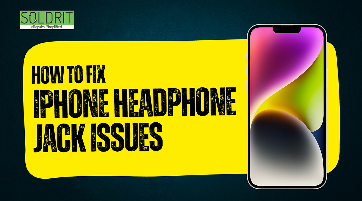 How to Fix iPhone Headphone Jack Issues Soma Pramanik Medium