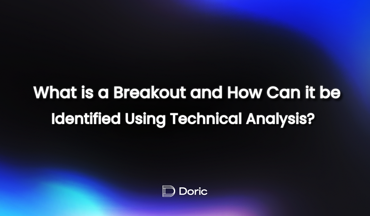 What is a Breakout and How Can it be Identified Using Technical ...