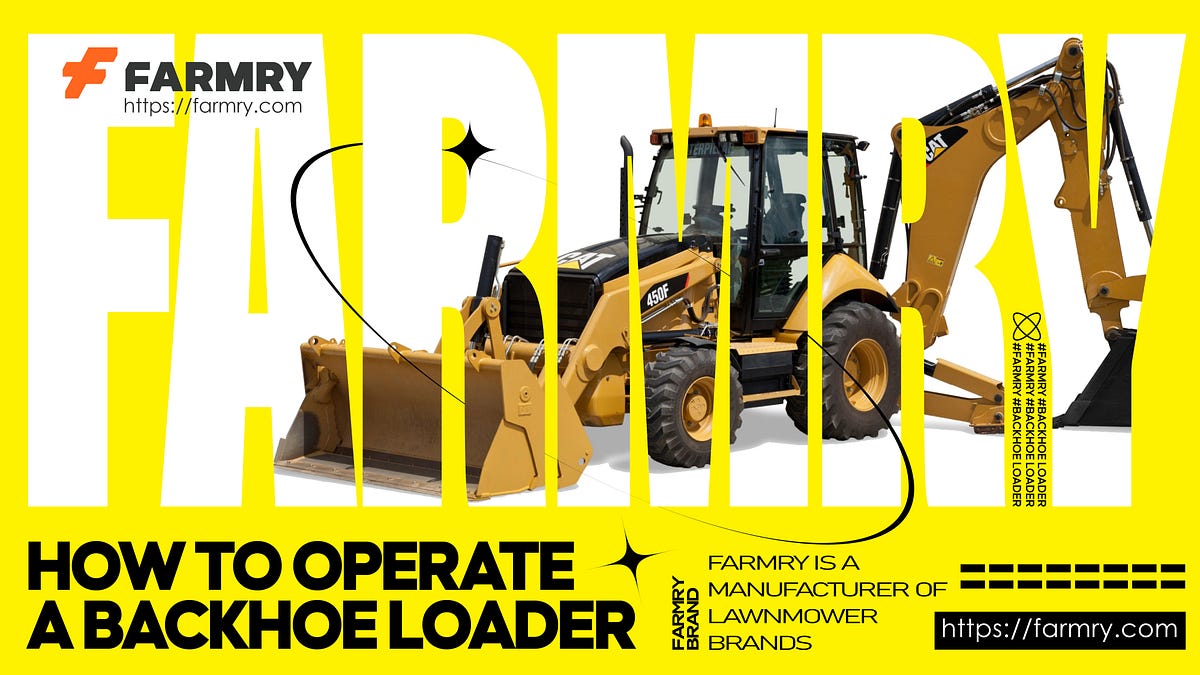 How to Operate a Backhoe Loader StepbyStep Guide by