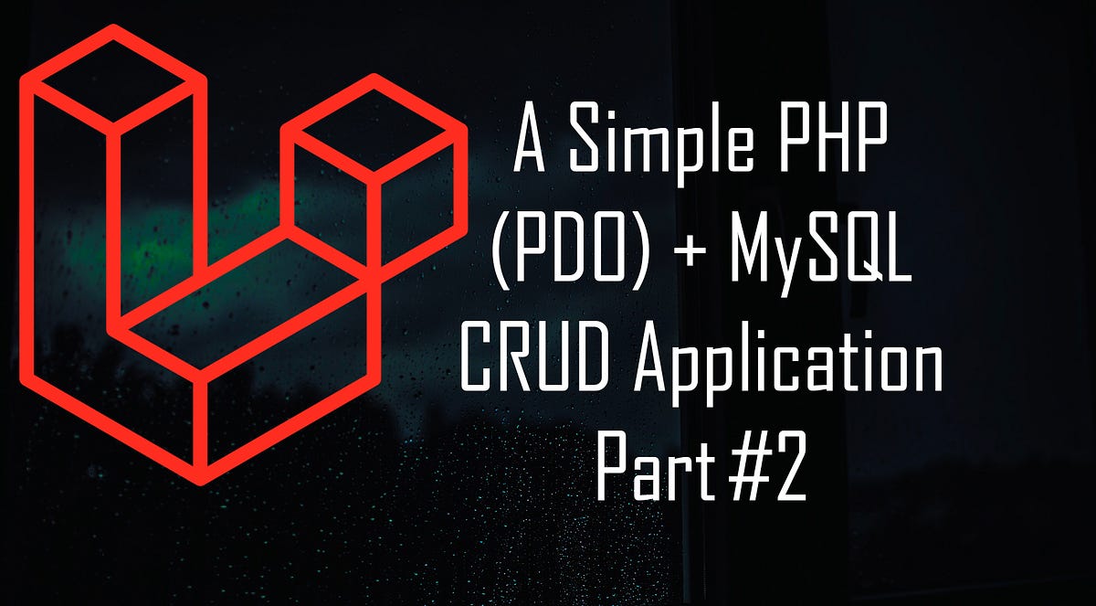 A Simple Php Pdo Mysql Crud Application Part 2 By Kenpachi A Simple Php Pdo Mysql Crud Application Part 2 By Kenpachi