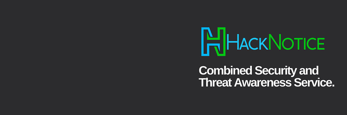 HackNotice Releases First-Ever Combined Security and Threat Awareness ...