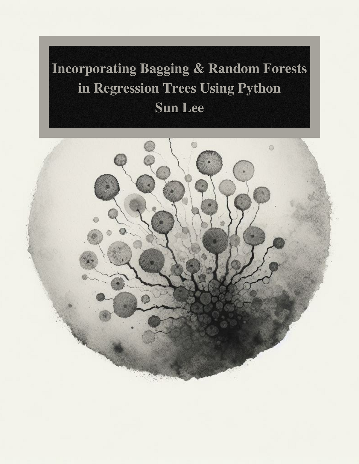 Incorporating Bagging & Random Forests in Regression Trees Using Python ...