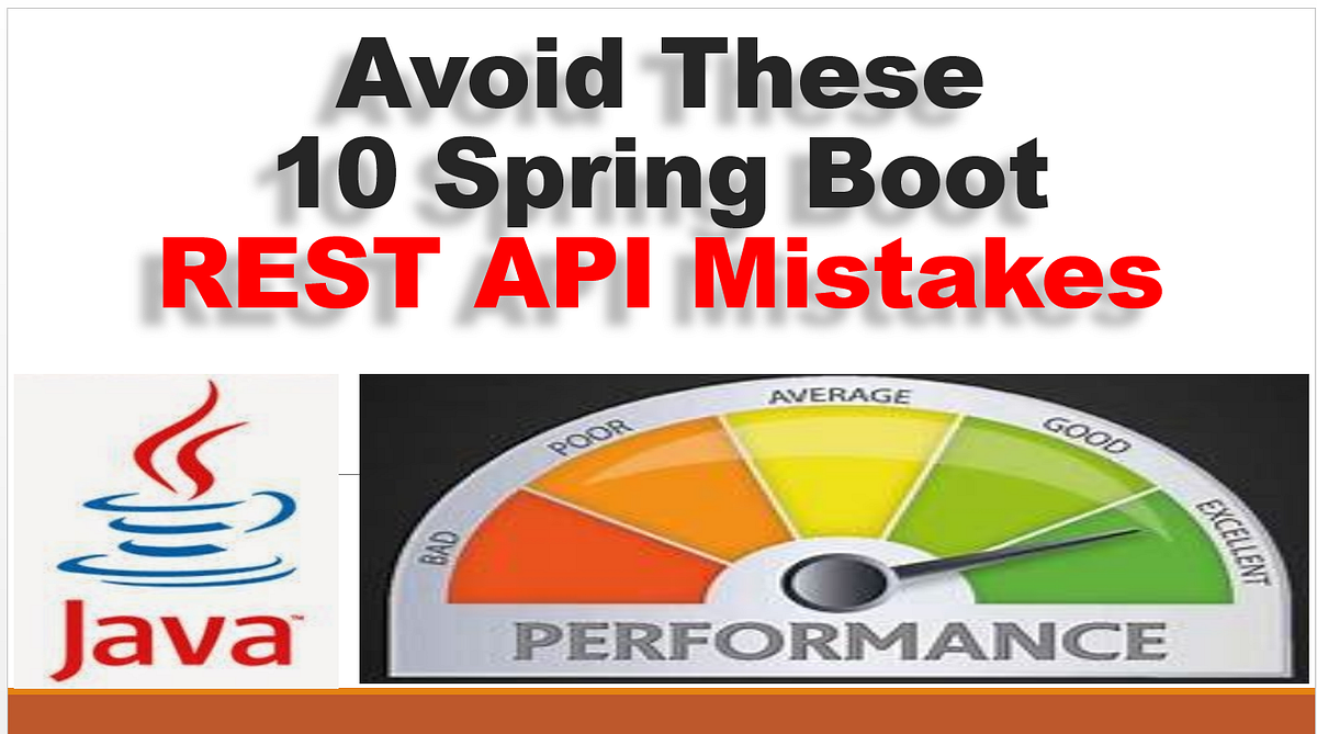 Avoid These 10 Spring Boot REST API Mistakes | by Real World Java | Medium