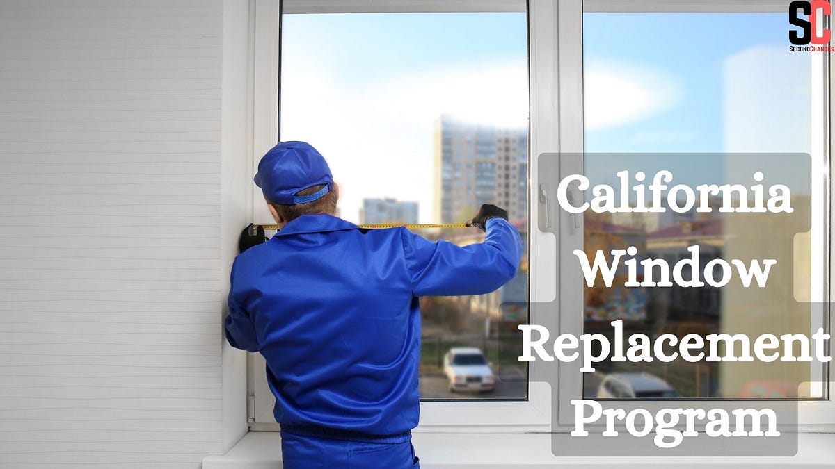 California Window Replacement Program by Secondchancesdenver Medium