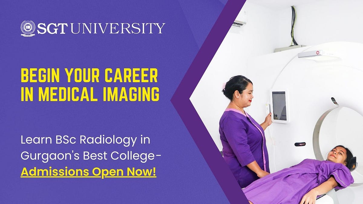 Begin Your Career in Medical Imaging Learn BSc Radiology in Gurgaon’s