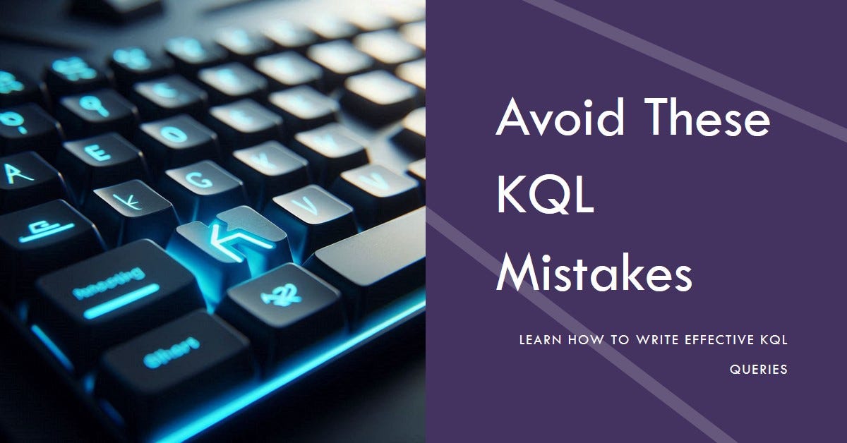 10 Common KQL Mistakes and How to Avoid Them by Sujit Mahakhud Sep