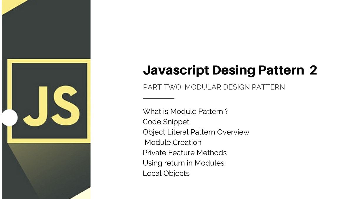 Pattern in Large Scale JavaScript Applications (Part -2 of 8) | by ...