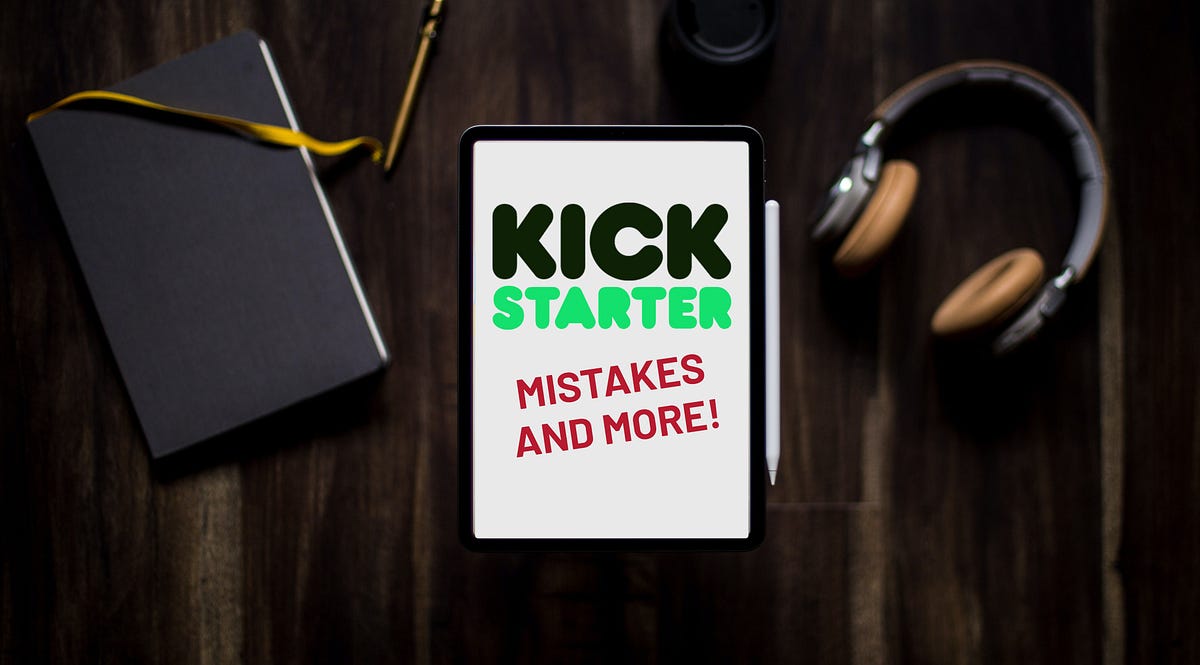 10 Lessons from a Failed Kickstarter Campaign (and how to learn from