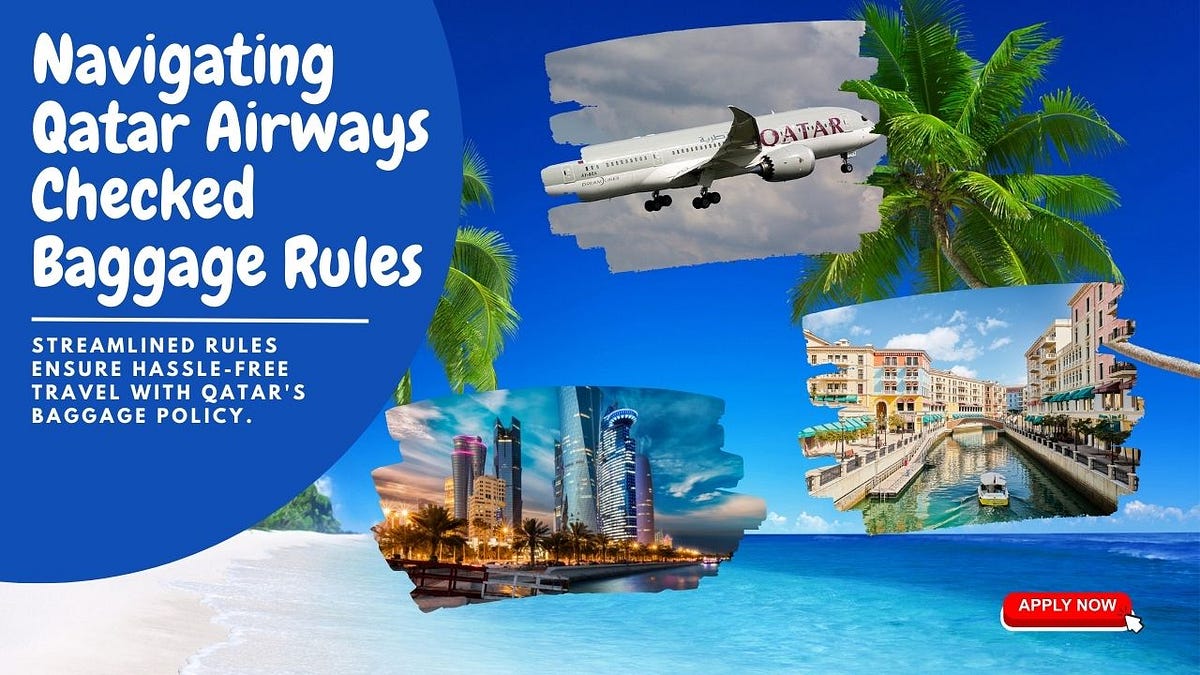 Navigating Qatar Airways Checked Baggage Rules: A Comprehensive Guide 