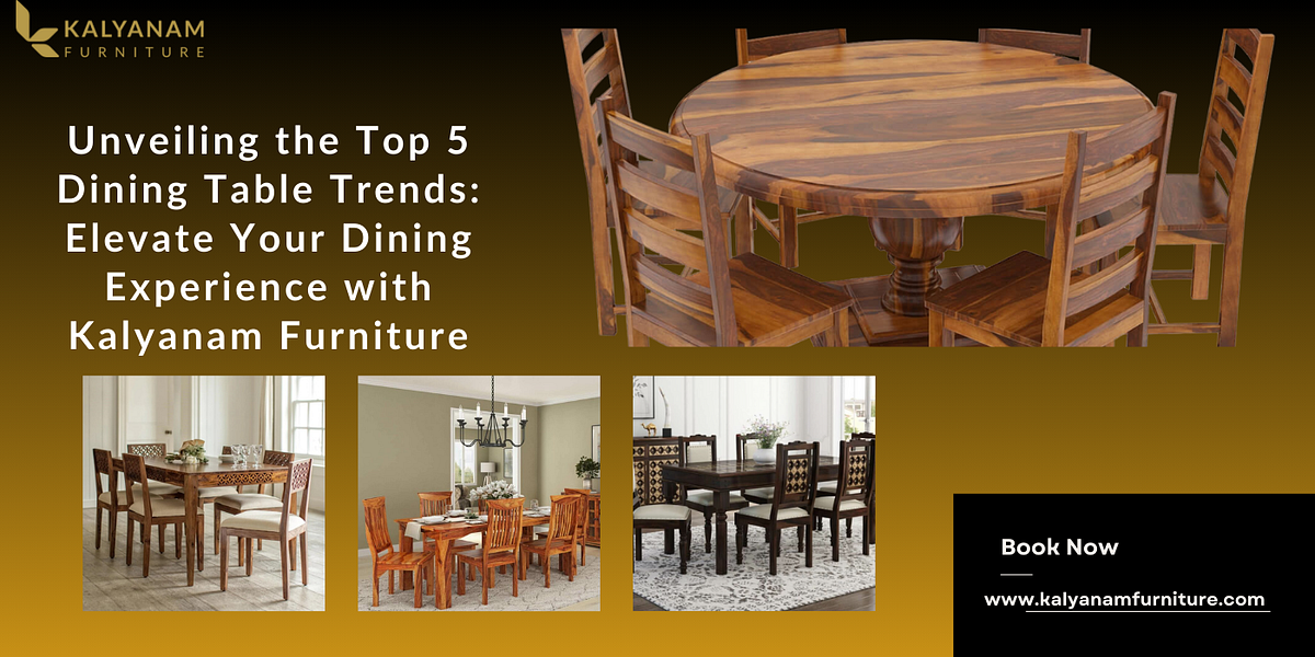 Unveiling the Top 5 Dining Table Trends Elevate Your Dining Experience
