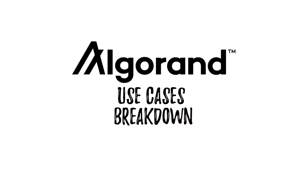 Algorand Use Cases Breakdown. The technical barriers that have… | by  Blockchain Today | Medium