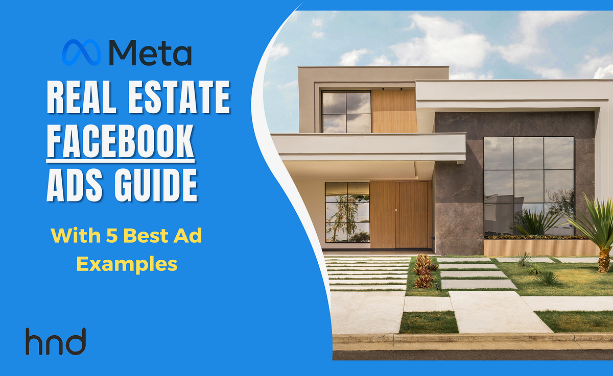 Real Estate Facebook Ads in 2023 Top 5 Ad Examples for Success by