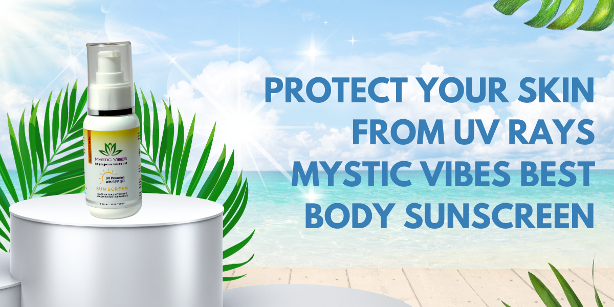 Protect Your Skin From UV Rays Mystic Vibes Best Body Sunscreen by Mystic Vibes Personal