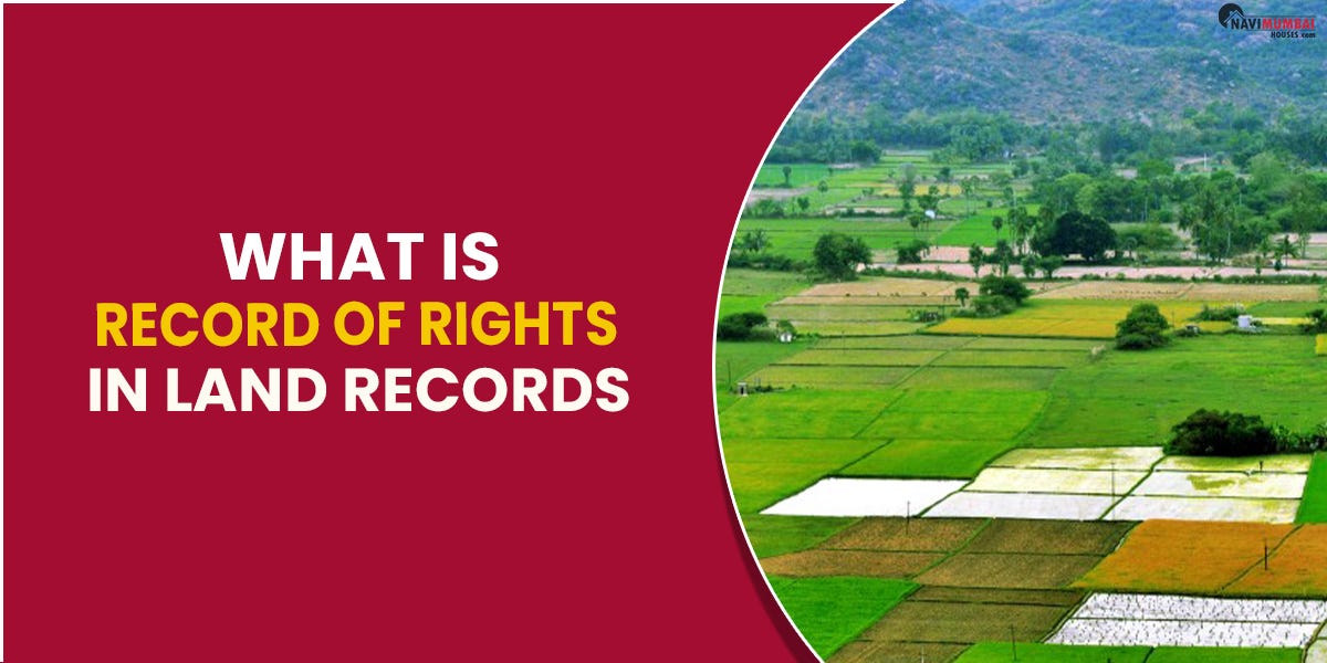 What Is Record Of Rights In Land Record by himani navimumbaihouses