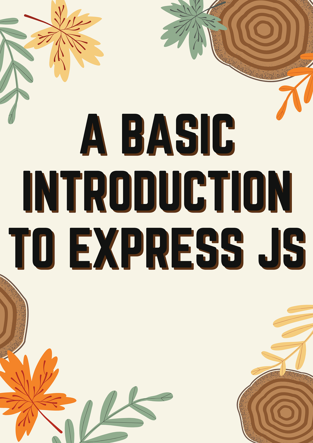 A Basic Introduction to Express JS | by TANVIR AHMED | Medium