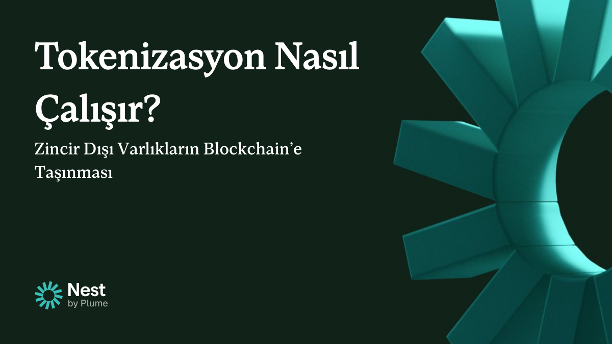 Tokenizasyon Nasıl Çalışır? Zincir Dışı Varlıkların Blockchain’e Taşınması