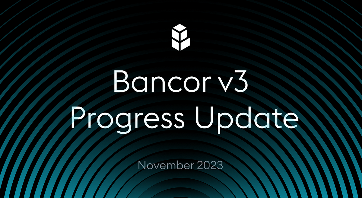 Bancor v3 Progress Update. 69 pools closed in a state of surplus | by Jen Albert | Nov, 2023