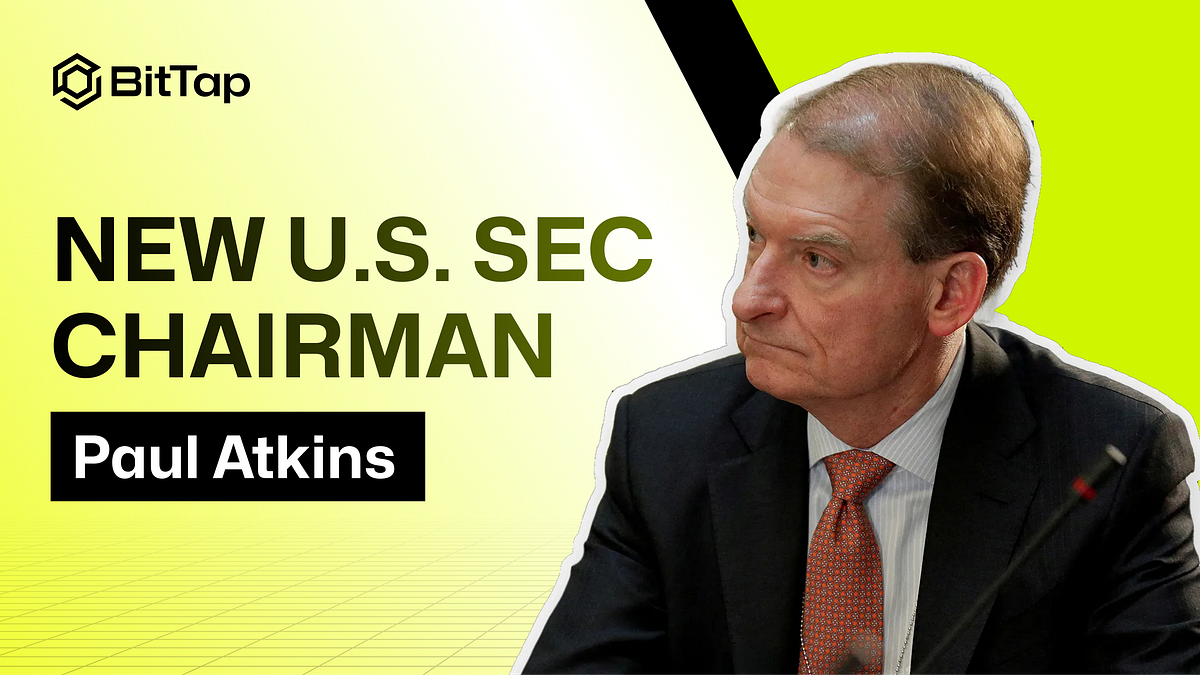 Paul Atkins Nominated as SEC Chair: What It Means for the Crypto World | by  BitTap | Medium