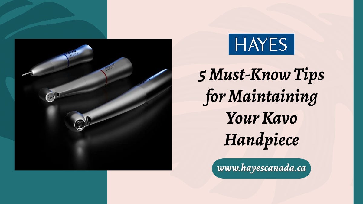 5 MustKnow Tips for Maintaining Your Kavo Handpiece by Hayes Canada Oct, 2023 Medium