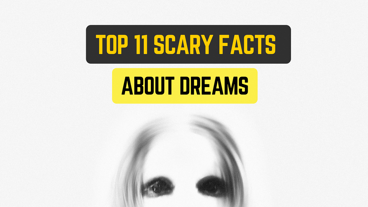 Scary Facts About Dreams That Wont Let You Sleep Medium 