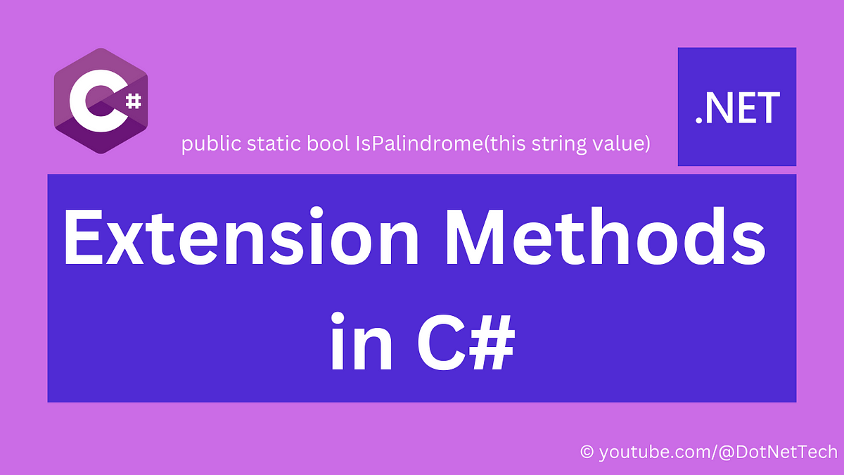 Extend Sealed Class in C# Using Extension Method - A Simple Approach
