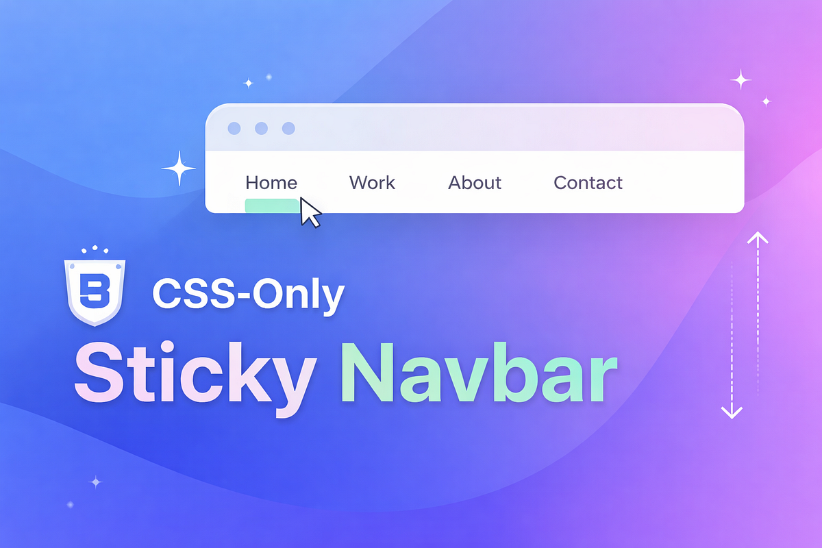 CSS Sticky Navbar Without JavaScript | Tushar Kanjariya | Medium