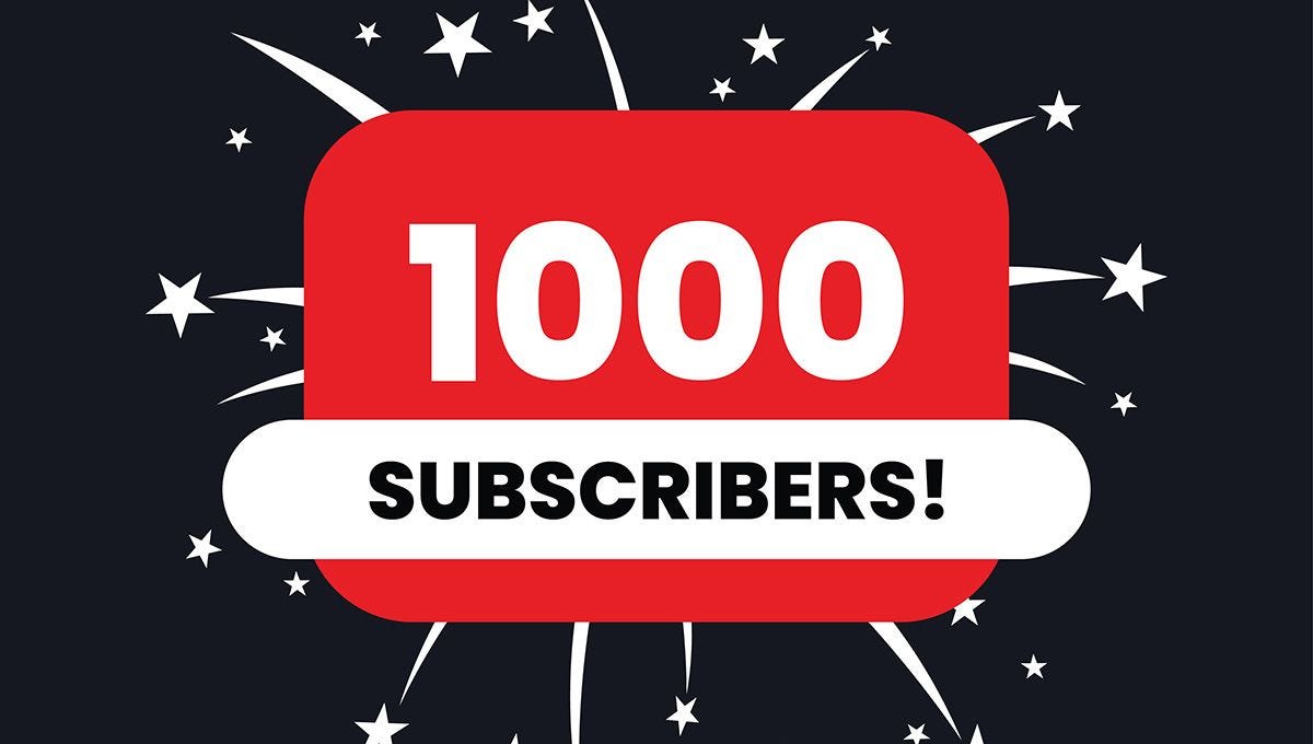 How to Get Your First 1,000  Subscribers: A Beginner's