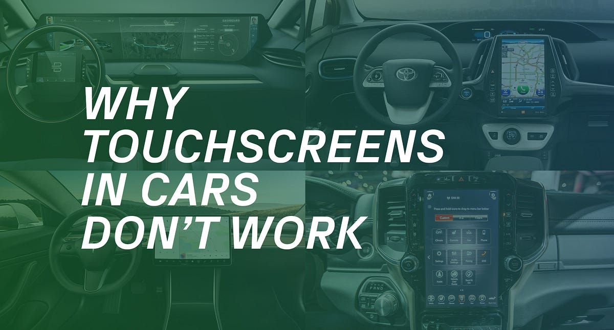 Why touchscreens in cars don’t work by Jacky Li UX Collective