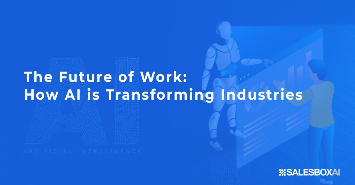 The Future of Work: How AI is Transforming Industries | by Mansi | AI ...