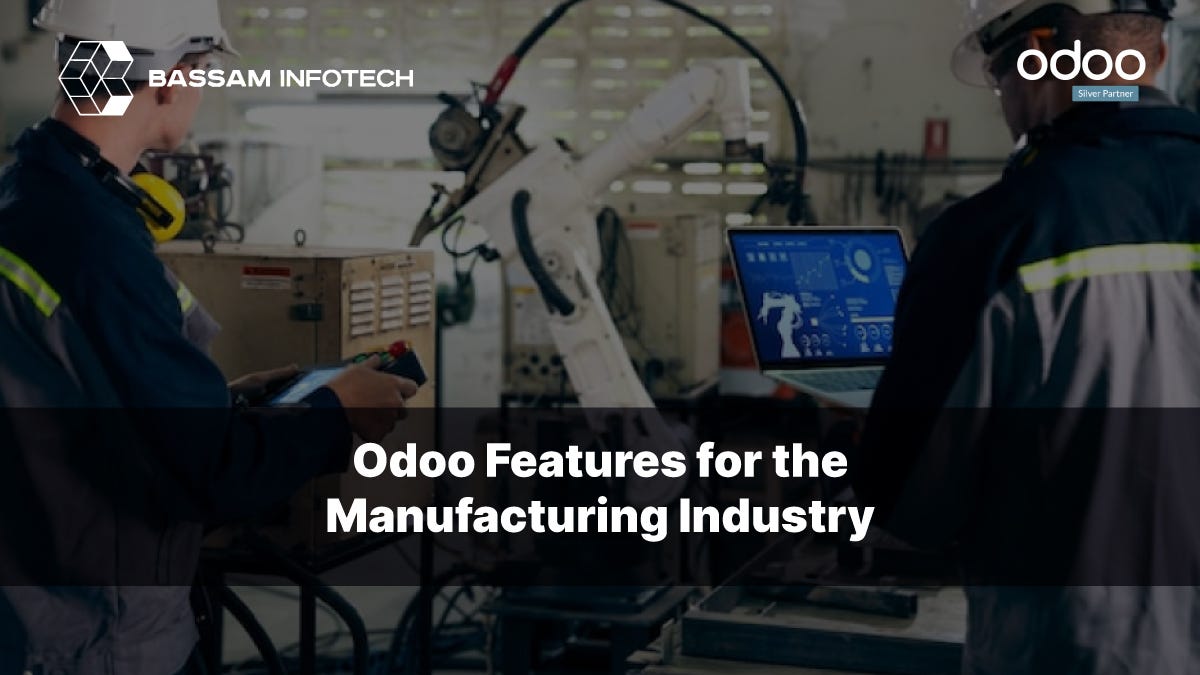 Odoo Features for the Manufacturing Industry | by Aira | Feb, 2024 | Medium