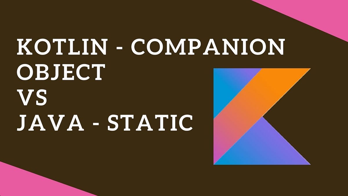 Kotlin — Interesting Companion Object Not Build Issue. by wang