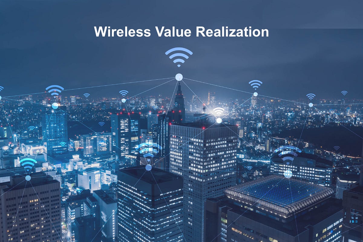 Wireless Value Realization: Unlocking the Potential of ...