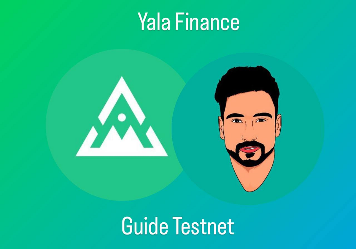 Yala Finance (Testnet). What is Yala Finance? | by Fmusicmc | Medium