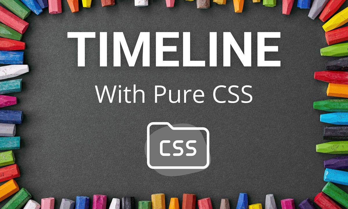 How to Create a Timeline with Pure CSS | by Dulanka Karunasena | Bits ...