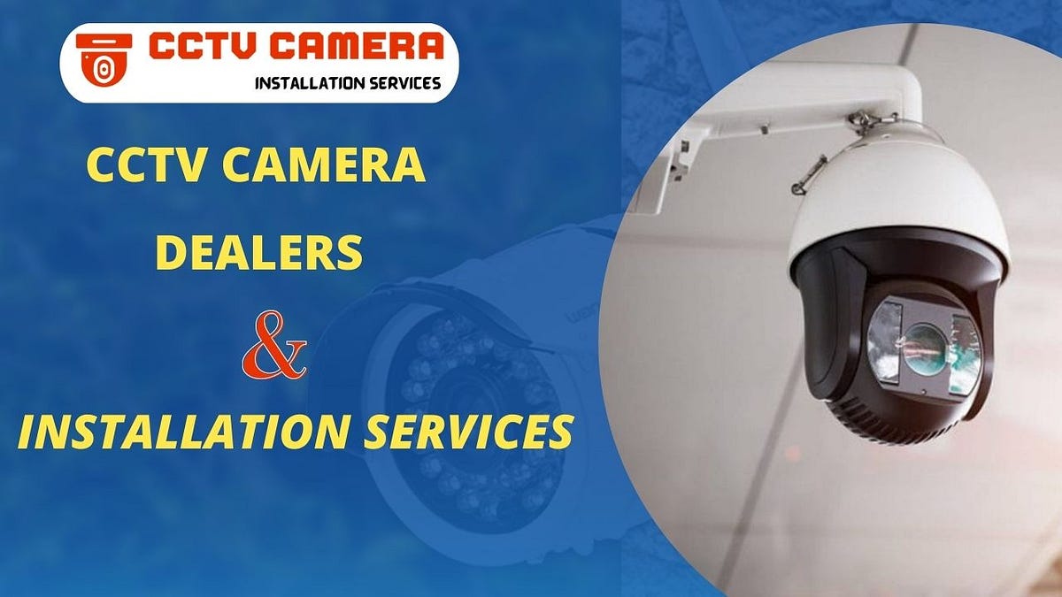 cctv camera dealers in Jubilee Hills Hyderabad