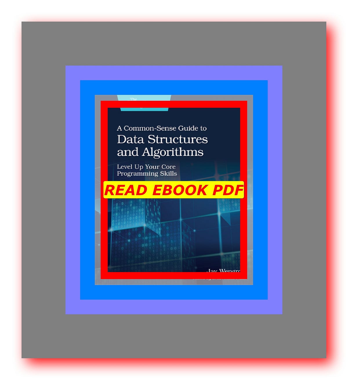 READDOWNLOAD@] A Common-Sense Guide to Data Structures and Algorithms ...